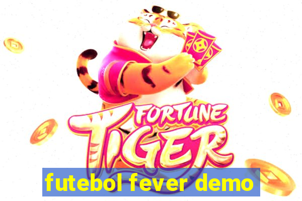 futebol fever demo